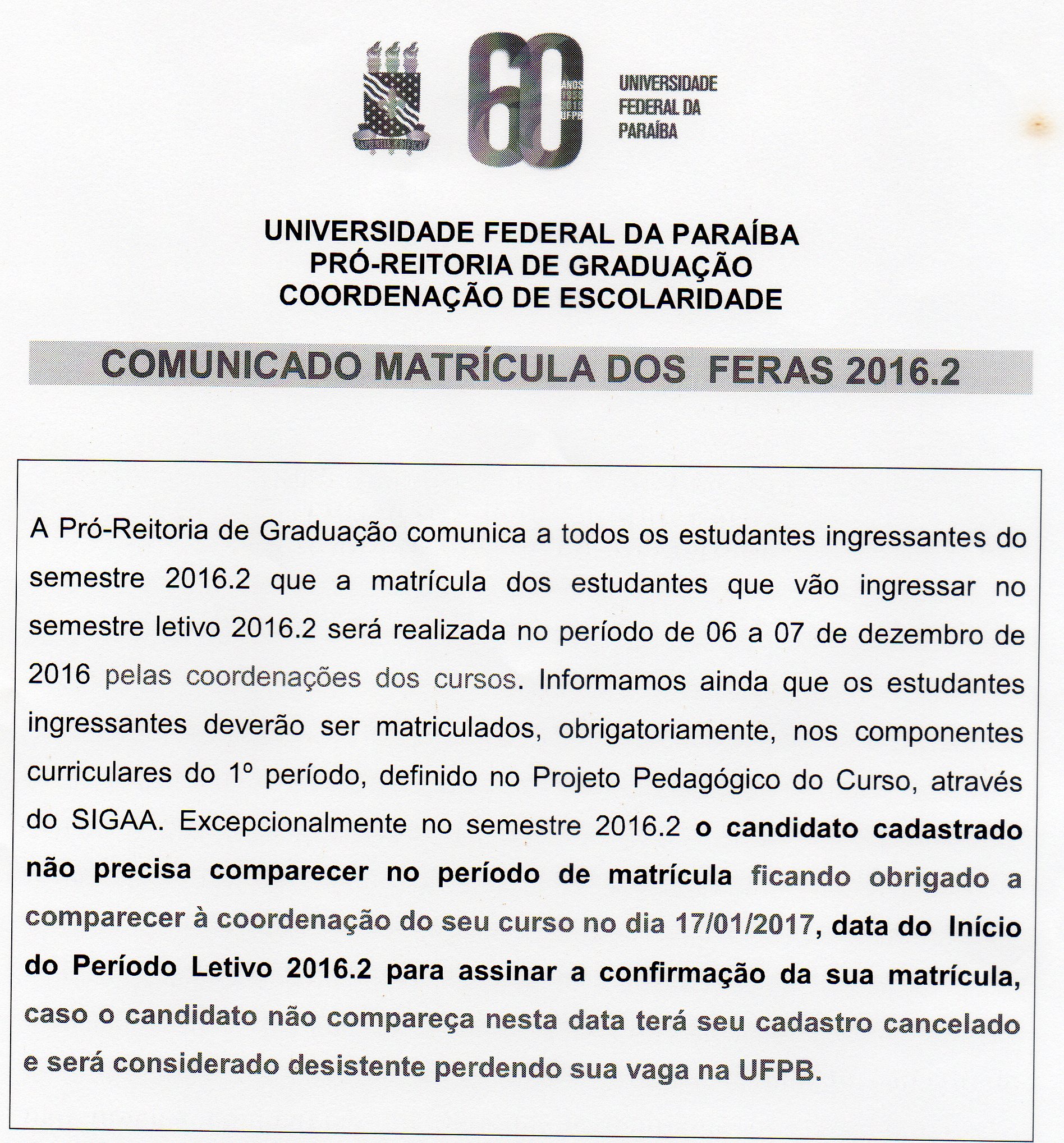 COMUNICADO MATRÍCULA DOS FERAS 2016.2
