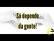 Só depende de você! (Paródia)