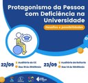 A arte é ilustrada por um cadeirante feito em traços simples. Da cabeça dele, sai um balãozinho de pensamento com um capelo universitário. Seguem as datas do evento: 22 de setembro, das 19h às 21h, no auditório do Centro de Educação; e 23 de setembro, no auditório da Reitoria, das 14h às 16h.