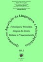 Questões em aquisição da linguagem e psicolinguística_fonologia e prosódia, língua de sinais, sintaxe e processamento - VOL 1