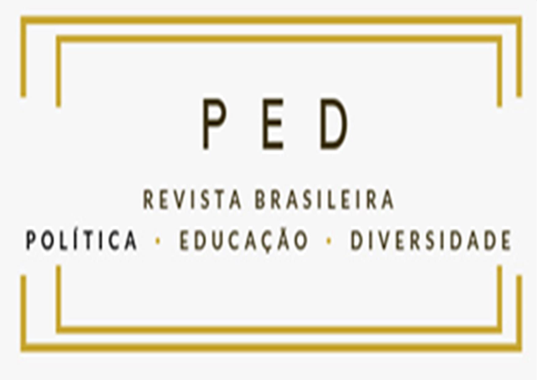 REVISTA BRASILEIRA DE POLÍTICAS, EDUCAÇÃO E DIVERSIDADE  - PED