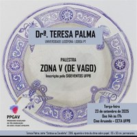 Palestra Zona V (De Vago) - Dra. Teresa Palma (Universidade Lusófona - Lisboa - PT)