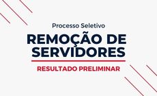 Resultado Preliminar - Edital de Remoção