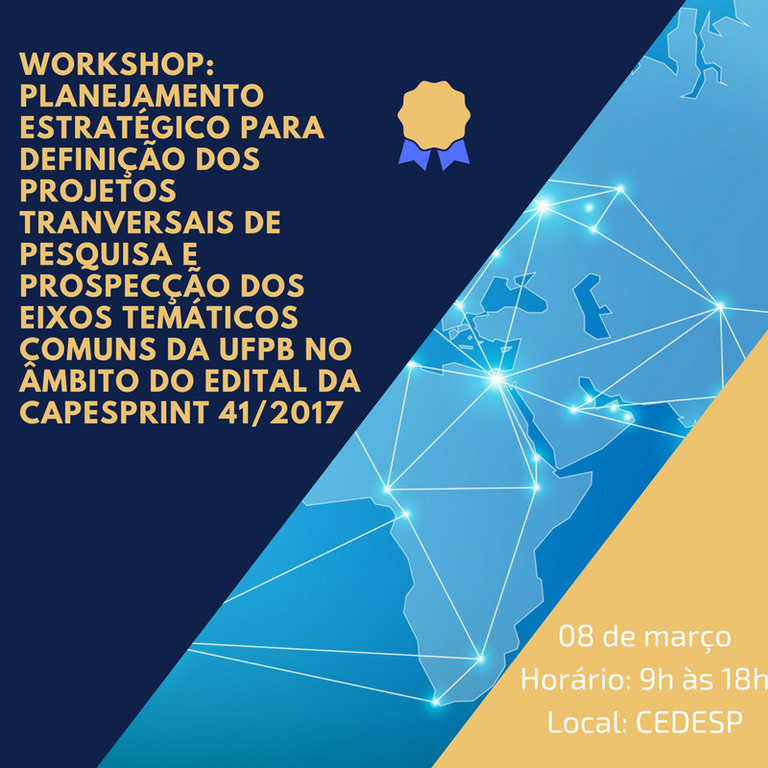 Workshop_ Planejamento Estratégico para definição dos projetos Tranversais de pesquisa e prospecção dos eixos temáticos comuns da ufpb no âmbito do edital da capesPrint 41%2F2017.png Workshop_ Planejamento Estratégico para definição dos projetos Tranversais de pesquisa e prospecção dos eixos temáticos comuns da ufpb no âmbito do edital da capesPrint 41%2F2017.png