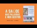 A Saúde nas palavras e nos gestos