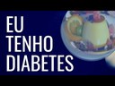 Eu tenho diabetes