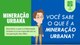 Você sabe o que é a Mineração Urbana?