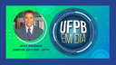 UFPB EM DIA - Entrevista o Diretor do CTDR - UFPB, João Andrade
