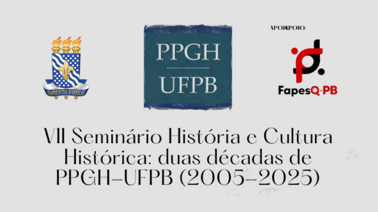 PPGH-UFPB celebra 20 anos com edição especial do Seminário História e Cultura Histórica